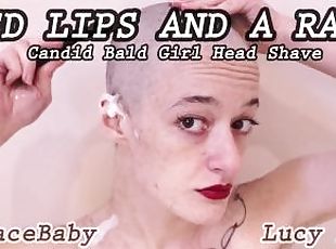 Red Lips and a Razor Candid Bald Girl Head Shave Trailer Lucy LaRue @LaceBaby