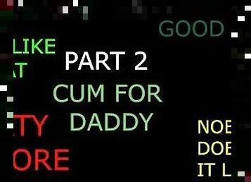 CUMMING INSTRUCTIONS (PART 2 OF 2) DADDY GUIDES YOU TO ORGASM