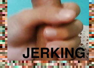 Just me jerking