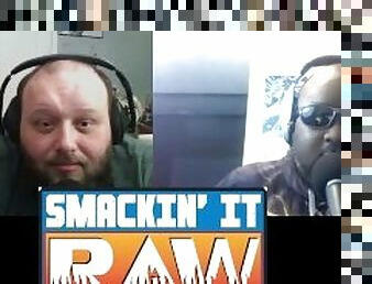 Four Big Returns - Smackin' It Raw Ep. 126