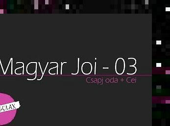Magyar JOI / Hungarian JOI - CEI - Csapj oda és nyald le