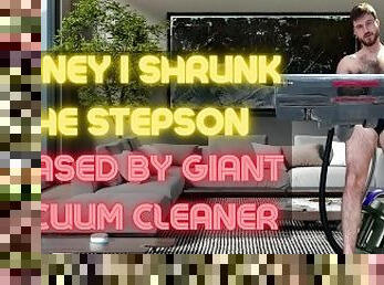 Honey I shrunk the stepson - chased by giant vacuum cleaner