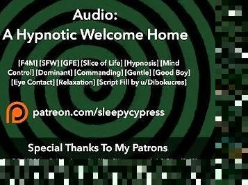 A Hypnotic Welcome Home - Slice of Life ASMR